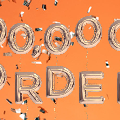 100,000 Orders and we haven't even started...