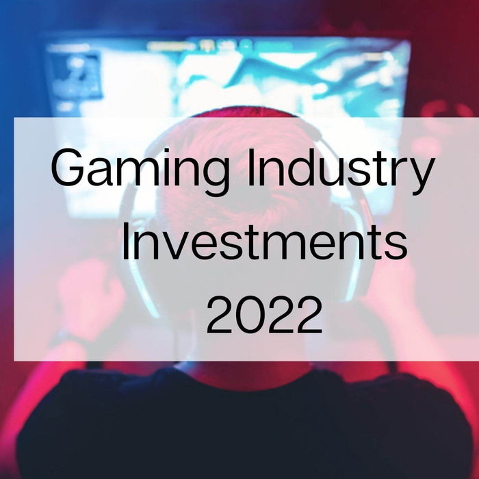 State of Play: Gaming Industry Investments 2022